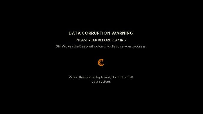 A data corruption warning is displayed during the startup sequence of the horror game Still Wakes The Deep.